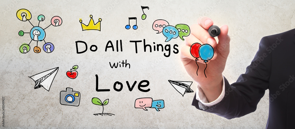 Businessman drawing Do All Things With Love concept