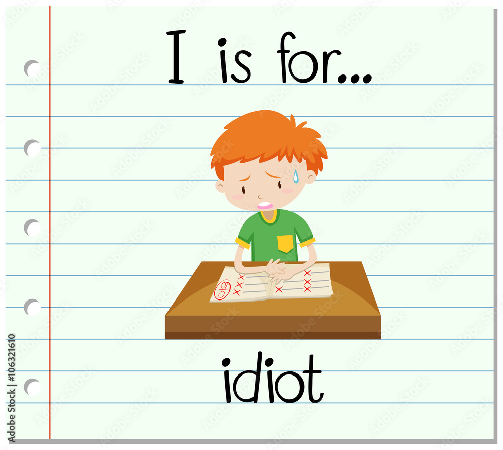 Flashcard letter I is for idiot