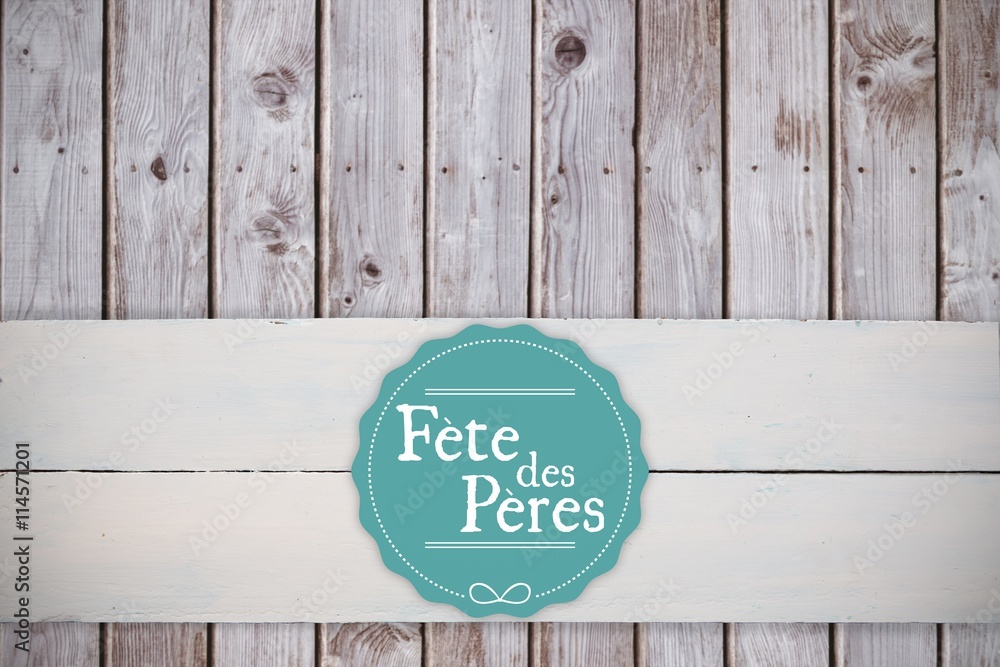 Composite image of fete des pères