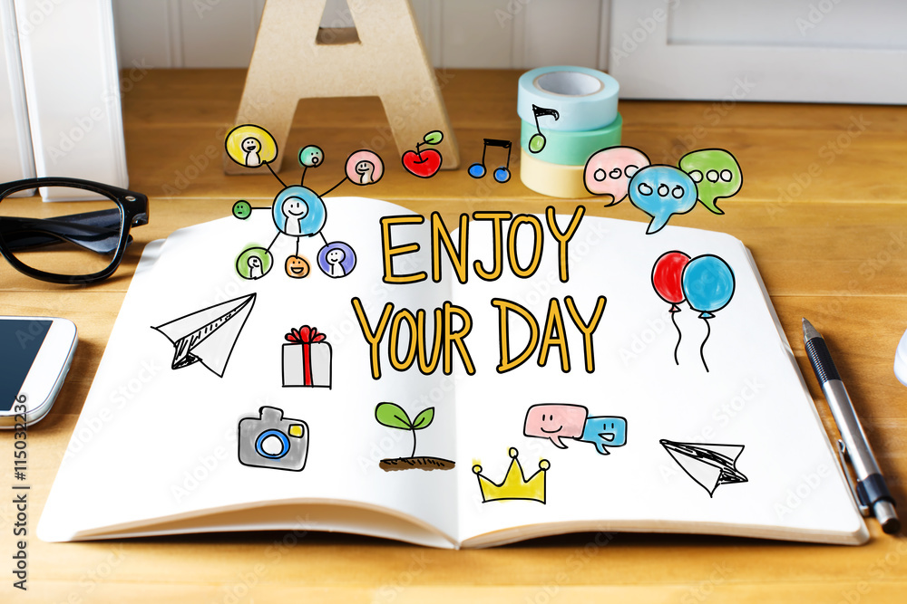 Enjoy Your Day concept with notebook