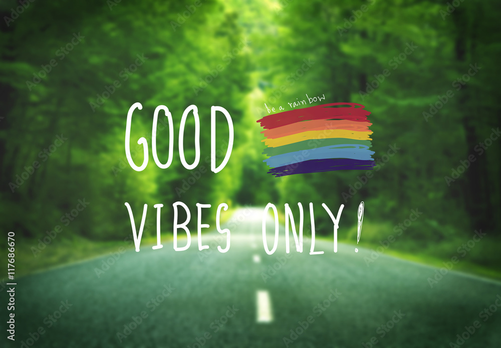 Good Vibes Only Inspirational Life励志概念