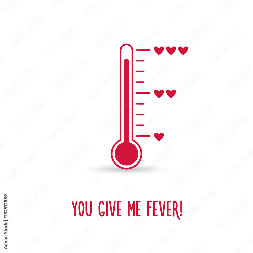 Love thermometer. You give me fever card. Vector