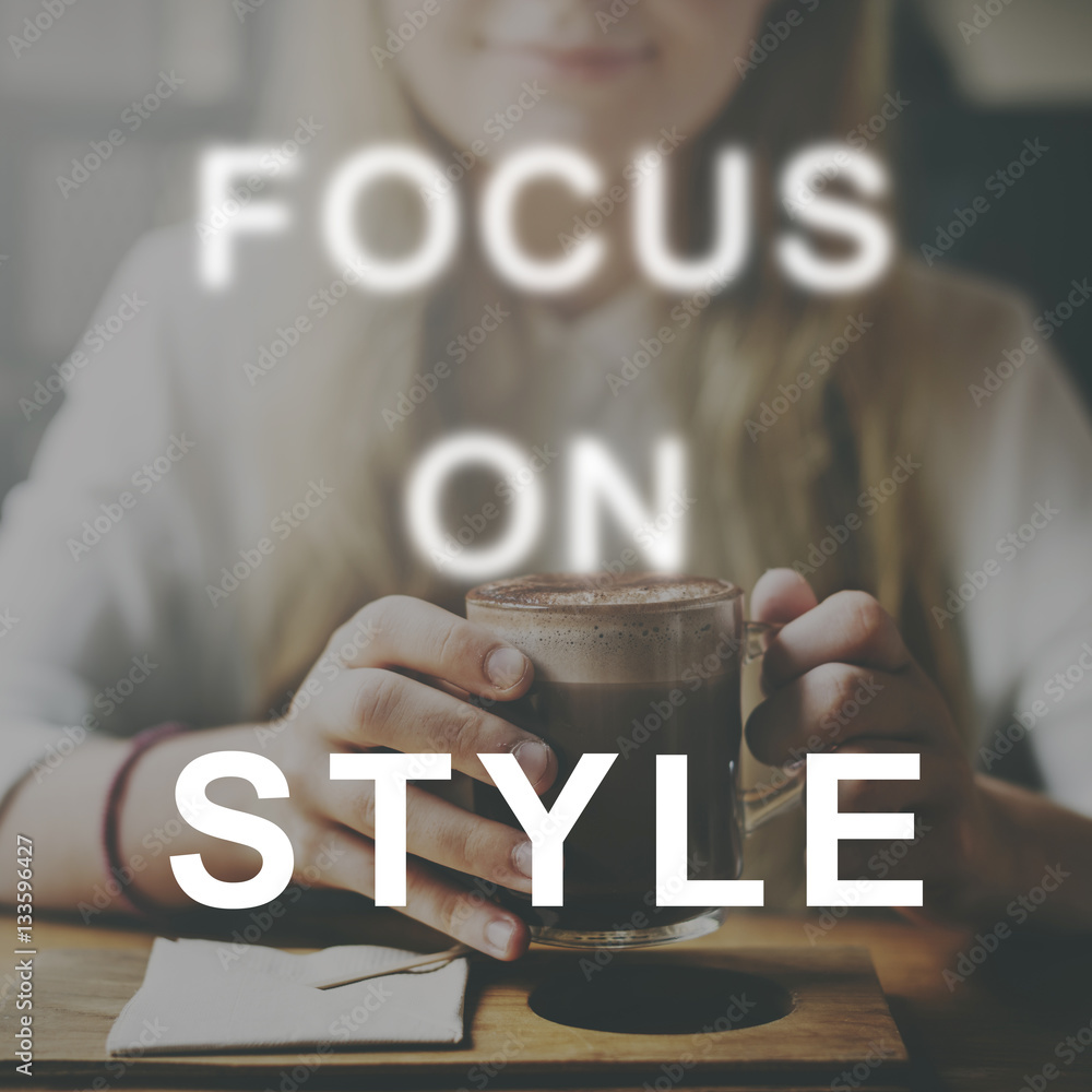 Focus On Style Message Concept