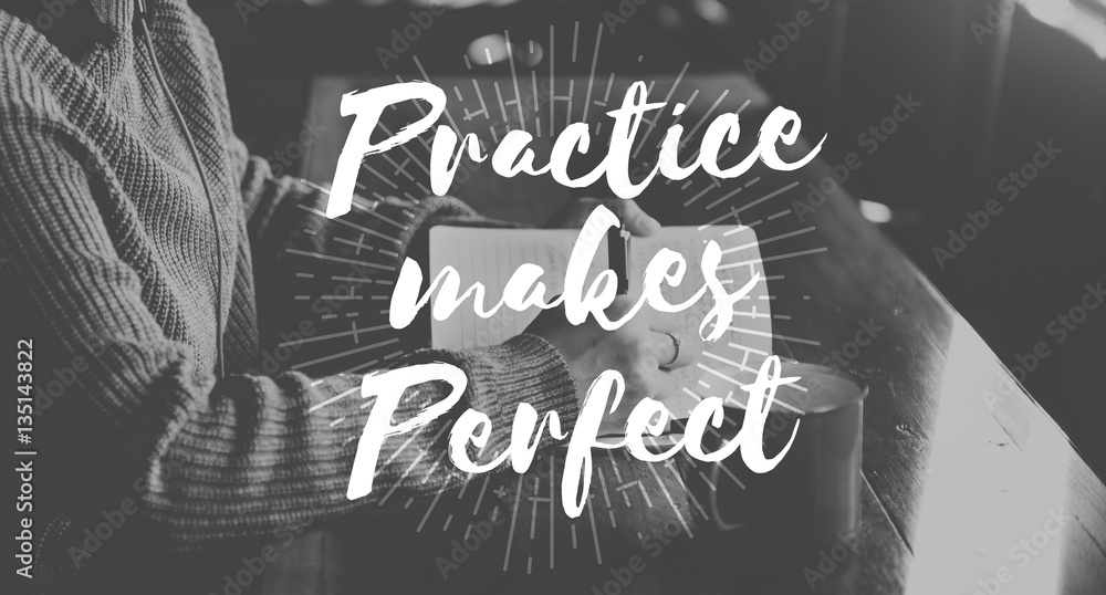 Practice Observe Operation Perform Perfect Concept