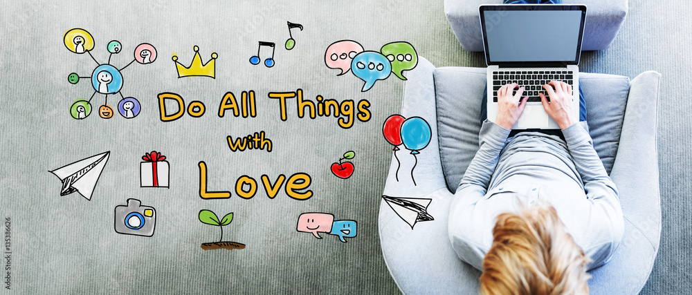 Do All Things with Love text with man