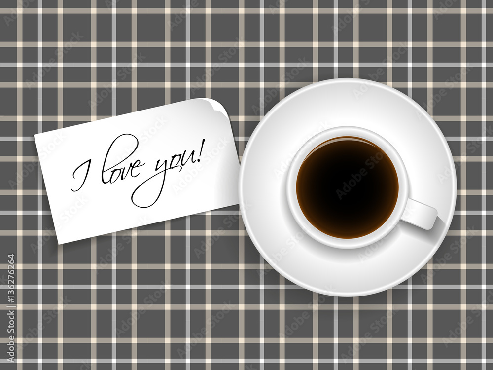 Cup of coffee with a note saying I love you!