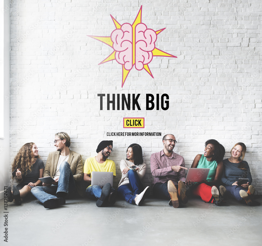 Think Big Positive Thinking Inspiration Attitude Concept