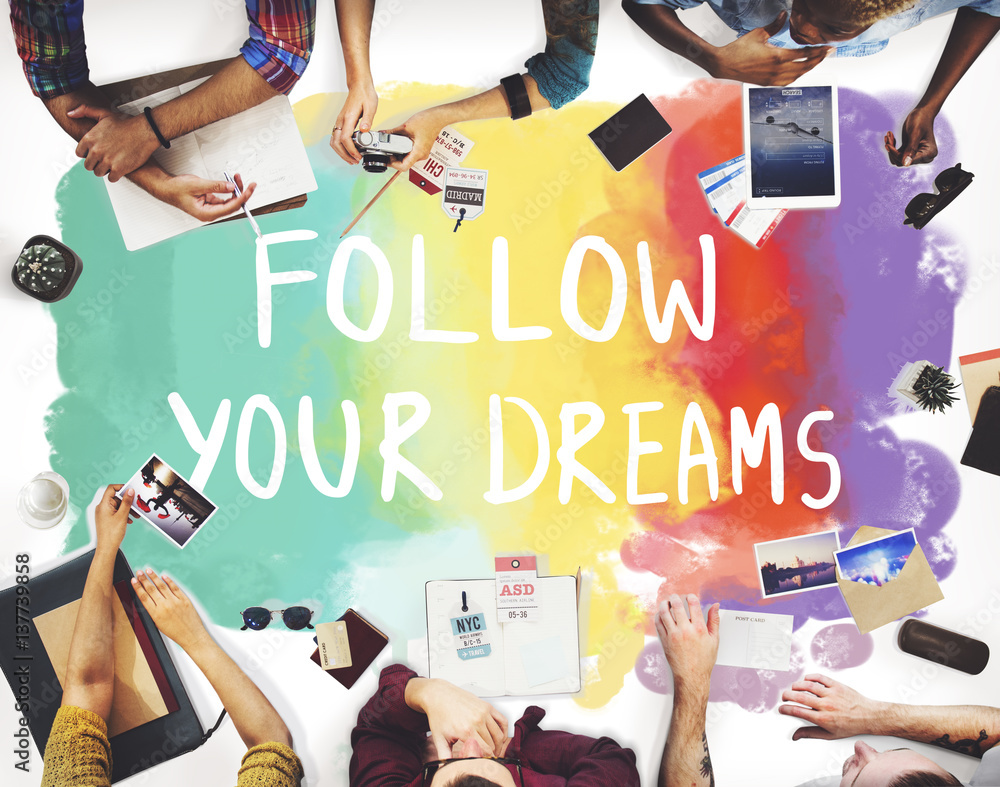 Desire Inspire Goals Follow Your Dreams Concept