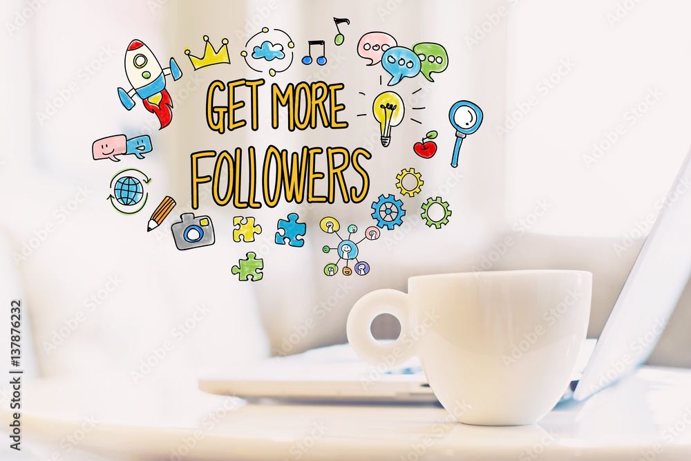 Get More Followers concept with a cup of coffee