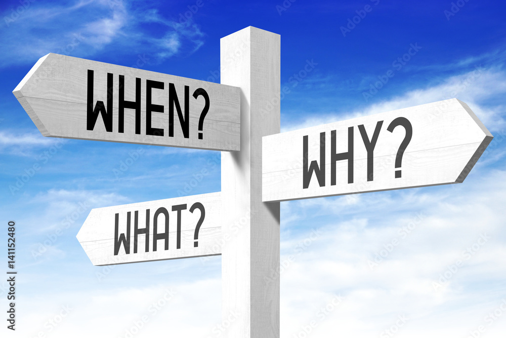 When, why, what - wooden signpost