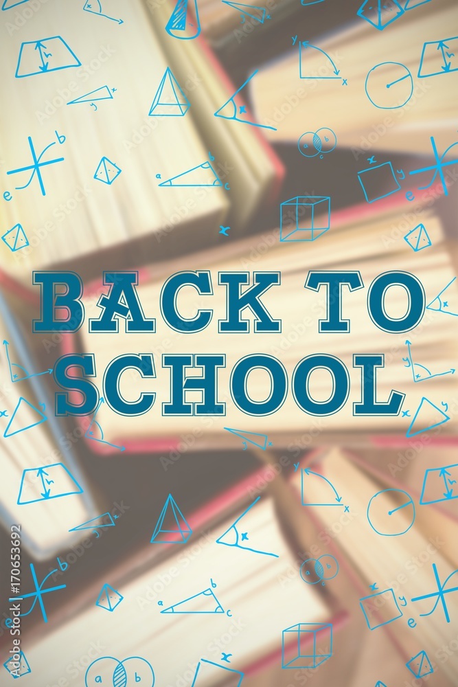 Composite image of back to school message