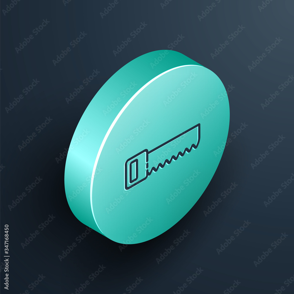 Isometric line Hand saw icon isolated on black background. Turquoise circle button. Vector Illustrat