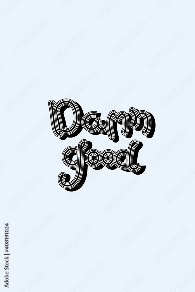 Damn Good vector black and blue retro calligraphy