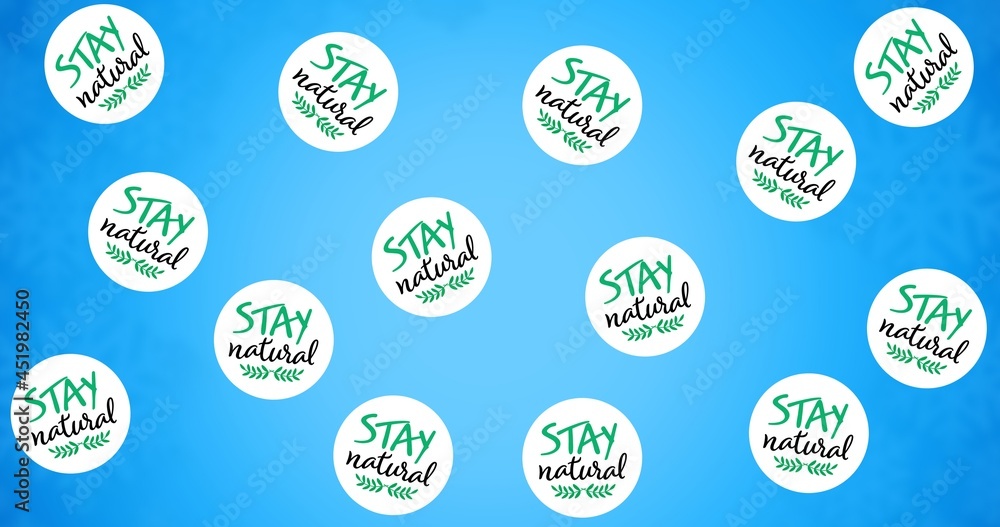 Composition of multiple stay natural text over blue background on