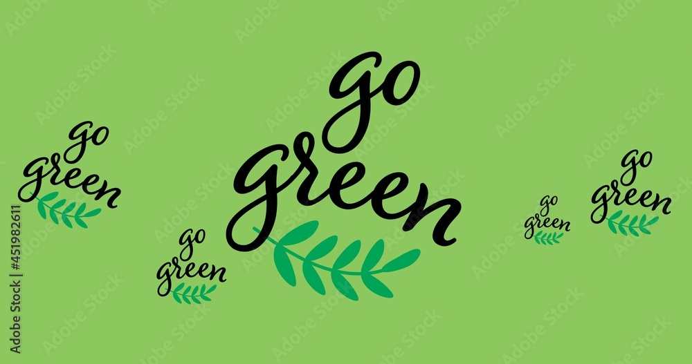 Composition of go green text and leaf logo over green background