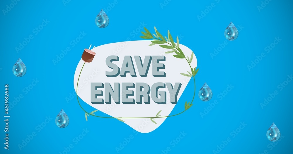 Composition of save energy text and logo with droplets over blue background