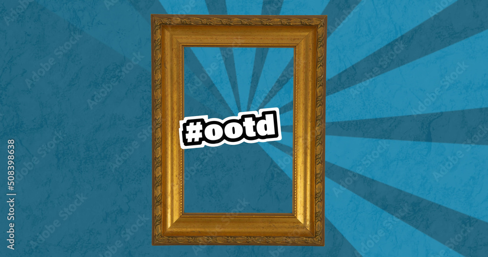 Image of hashtag ootd text in white over picture frame and rotating blue stripes