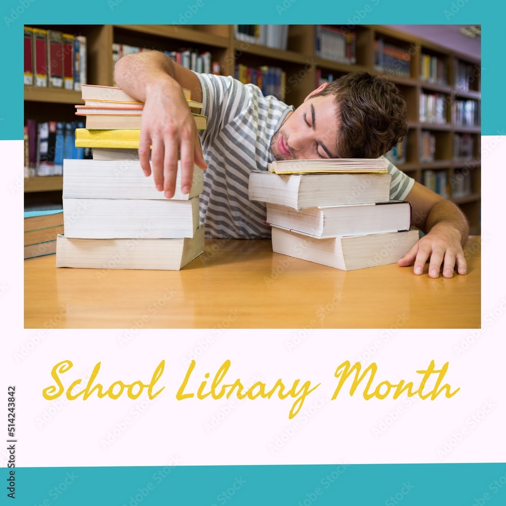 Digital composite image of young caucasian man sleeping on stacked books, school library month text