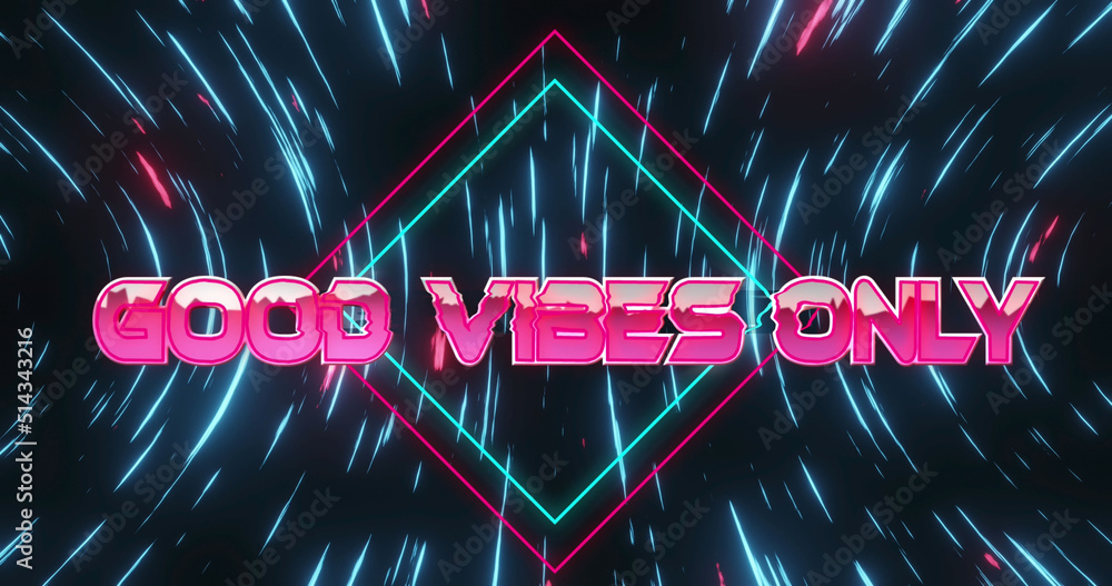 Image of good vibes only text over moving blue and pink light trails