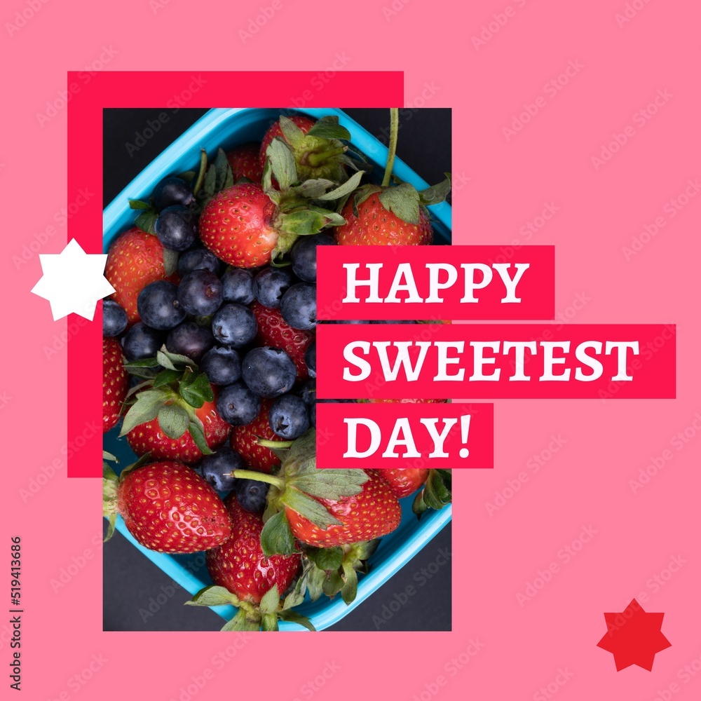 Image of happy sweetest day over pink background and bowl with strawberries and blueberries