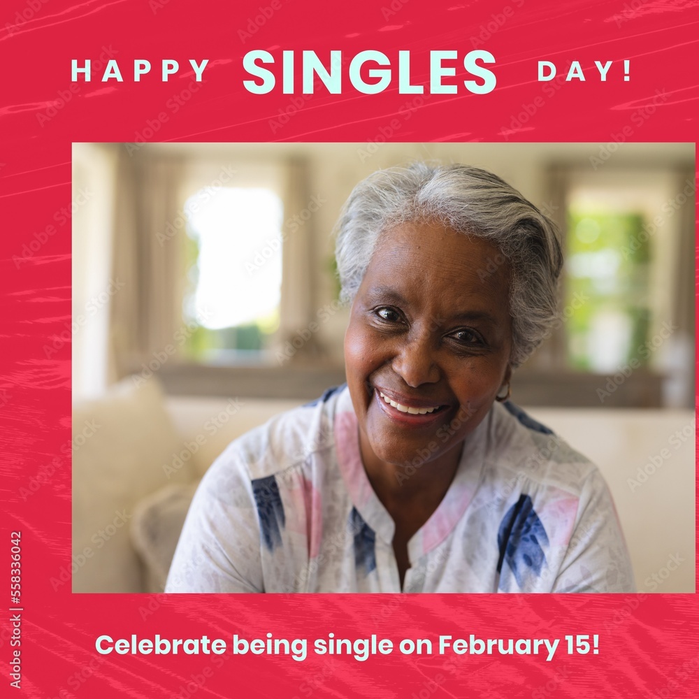 Happy singles day and celebrate being single on february 15 text over portrait of senior woman